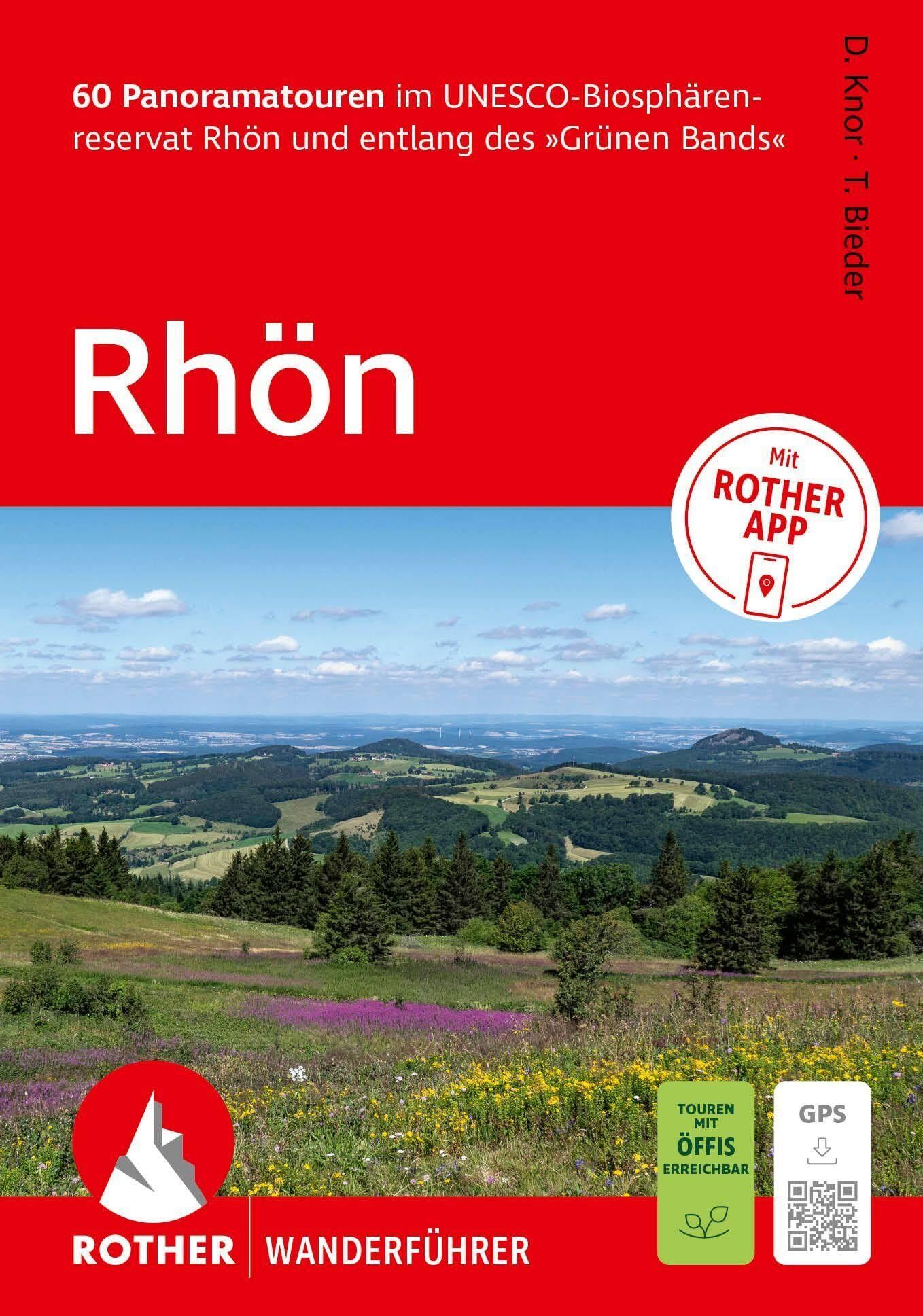 ROTHER Wanderführer Rhön. 60 Panoramatouren im UNESCO-Biosphärenreservat Rhön und entlang des 'Grünen Bands'