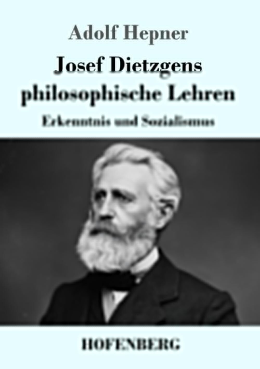 Josef Dietzgens philosophische Lehren