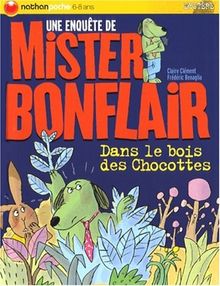 Une enquête de Mister Bonflair. Vol. 1. Dans le bois des chocottes