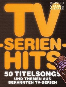 TV-Serien-Hits - 50 Titelsongs und Themen aus bekannten TV-Serien