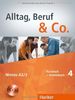 Alltag, Beruf &amp; Co. 4: Deutsch als Fremdsprache / Kursbuch + Arbeitsbuch mit Audio-CD zum Arbeitsbuch