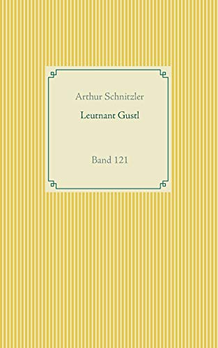 Leutnant Gustl: Band 121 (Taschenbuch-Literatur-Klassiker)