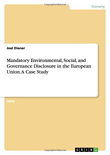 Mandatory Environmental, Social, and Governance Disclosure in the European Union. A Case Study