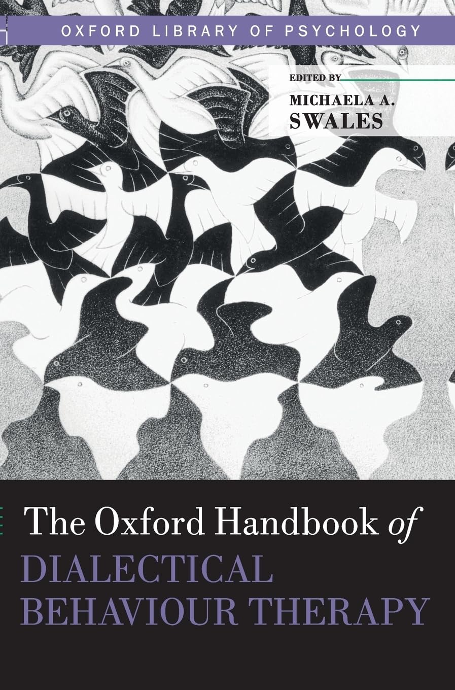 Oxford Handbook of Dialectical Behaviour Therapy (Oxford Library of Psychology)