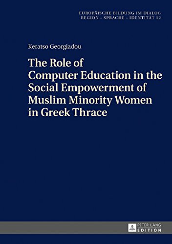 Europäische Bildung im Dialog: The Role of Computer Education in the Social Empowerment of Muslim Minority Women in Greek Thrace