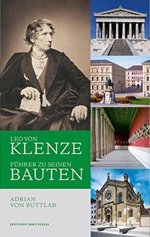 Leo von Klenze: Führer zu seinen Bauten