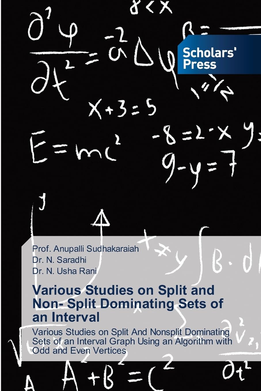 Various Studies on Split and Non- Split Dominating Sets of an Interval: Various Studies on Split And Nonsplit Dominating Sets of an Interval Graph Using an Algorithm with Odd and Even Vertices