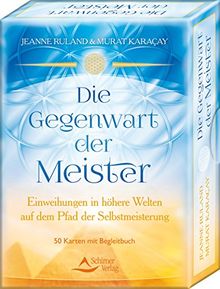 Die Gegenwart der Meister: Einweihungen in höhere Welten auf dem Pfad der Selbstmeisterung - 50 Karten mit Begleitbuch