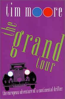 Grand Tour: The European Adventure of a Continental Drifter