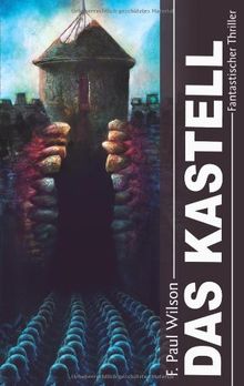 Das Kastell. Fantastischer Thriller: Horror-Roman