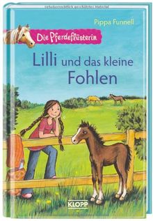 Die Pferdeflüsterin 05 - Lilli und das kleine Fohlen