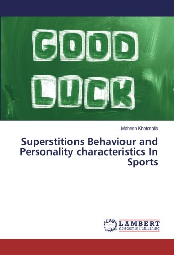 Superstitions Behaviour and Personality characteristics In Sports
