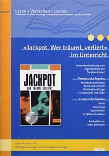 Jackpot Wer Traumt Verliert Im Unterricht Lehrerhandreichung Zum Jugendroman Von Stephan Knosel Klassenstufe 7 9 Mit Kopiervorlagen Von Marc Bohmann Jackpot Wer Traumt Verliert Im Unterricht Lehrerhandreichung Zum Jugendroman Von Stephan Knosel Klassenstufe 7 9 Mit Kopiervorlagen Von Marc Bohmann