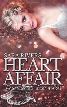 Heart Affair: Traue niemals deinem Boss