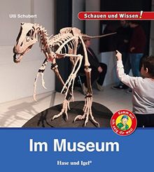 Im Museum: Schauen und Wissen!