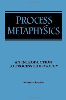 Process Metaphysics: An Introduction to Process Philosophy (Suny Series in Philosophy)