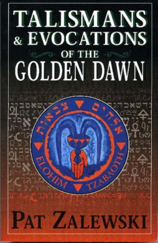 Pat Zalewski Talismans & Evocations Of The Golden Dawn