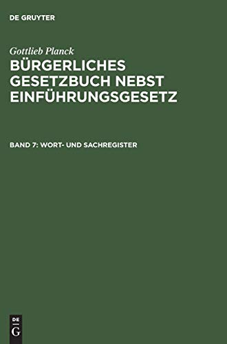 Wort- und Sachregister (Gottlieb Planck: Bürgerliches Gesetzbuch nebst Einführungsgesetz)