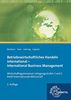 Betriebswirtschaftliches Handeln international: International Business Management - Lehr- und Arbeitsbuch für den bilingualen Unterricht