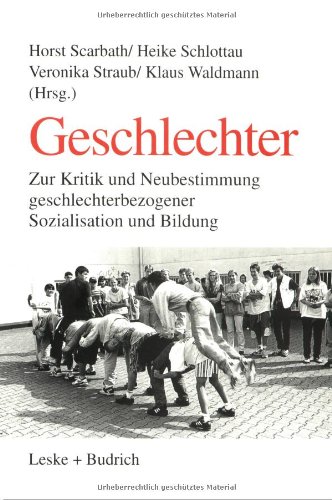 Horst Scarbath - GEBRAUCHT Geschlechter Zur Kritik und Neubestimmung geschlechterbezogener Sozialisation und Bildung - Preis vom 02062023 050629 h