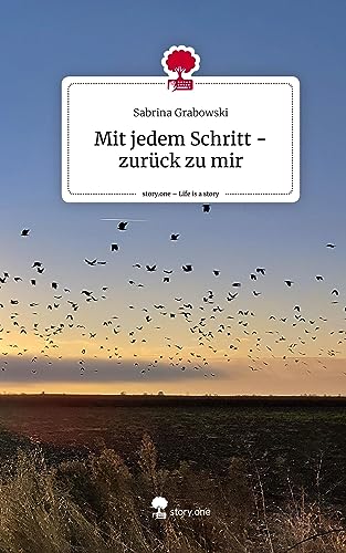 Mit jedem Schritt -zurück zu mir. Life is a Story - story.one