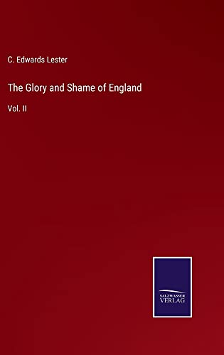 The Glory and Shame of England: Vol. II