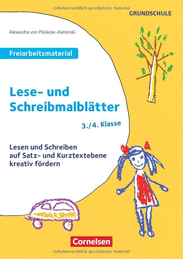 Freiarbeitsmaterial für die Grundschule - Deutsch - Klasse 3/4: Lese- und Schreibmalblätter - Lesen und Schreiben auf Satz- und Kurztextebene kreativ fördern - Kopiervorlagen