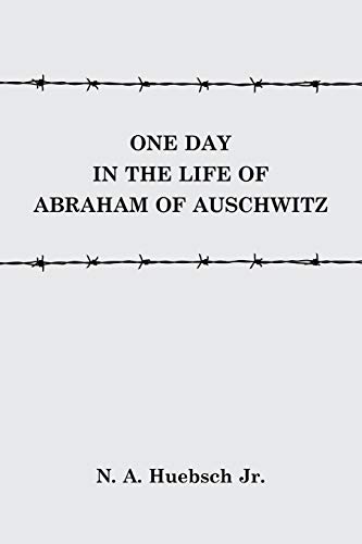 One Day in the Life of Abraham of Auschwitz