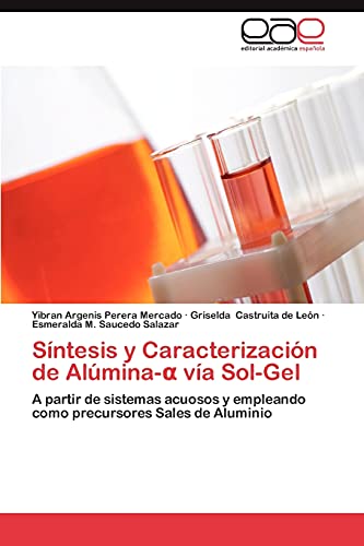 Síntesis y Caracterización de Alúmina-α vía Sol-Gel: A partir de sistemas acuosos y empleando como precursores Sales de Aluminio