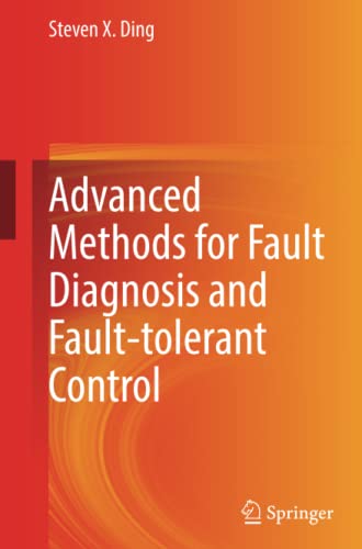 Advanced methods for fault diagnosis and fault-tolerant control