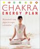 Chakra Energy Plan: The Practical 7-Step Program to Energise and Revitalise