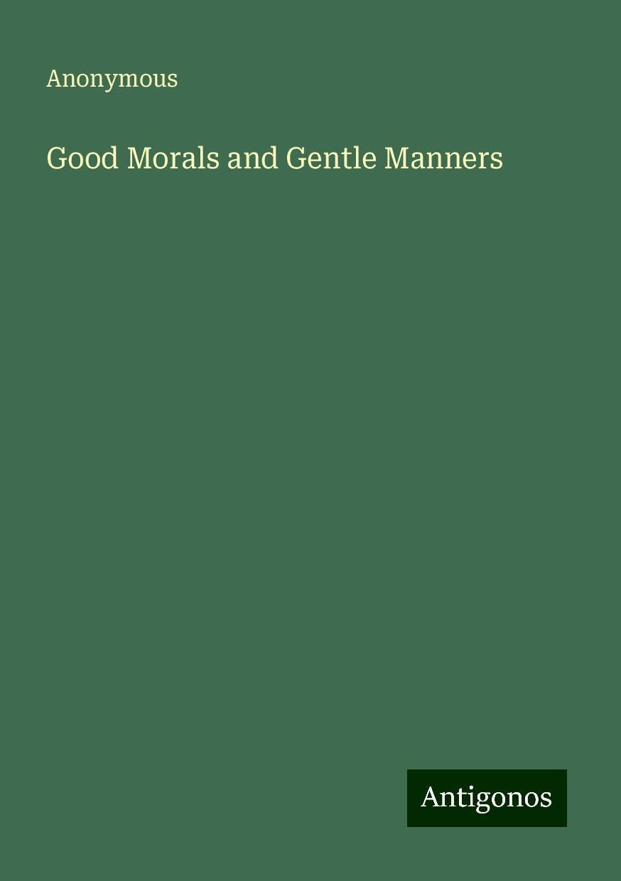 Good Morals and Gentle Manners