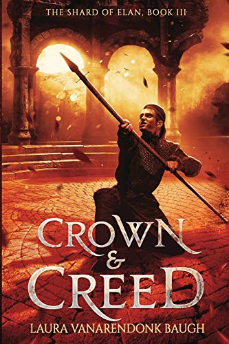 Crown & Creed (The Shard of Elan, Band 3)