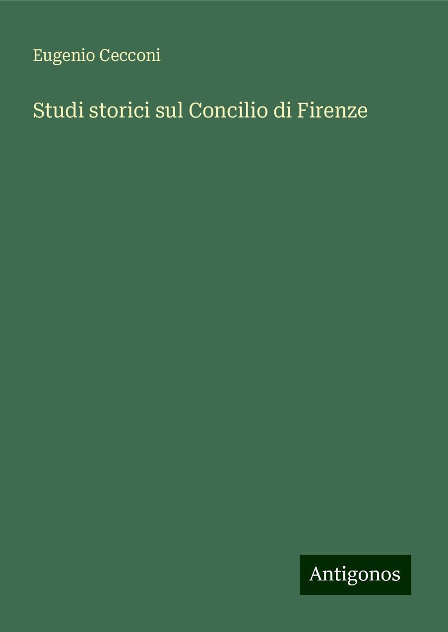 Studi storici sul Concilio di Firenze