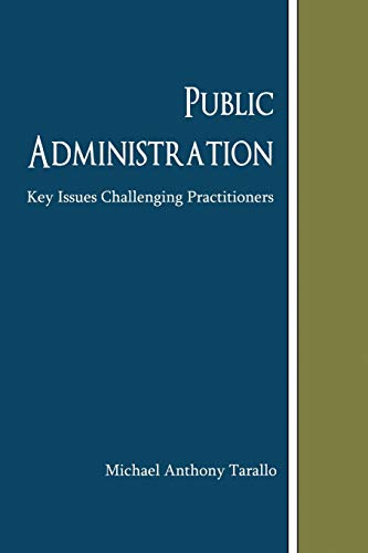 Public Administration: Key Issues Challenging Practitioners