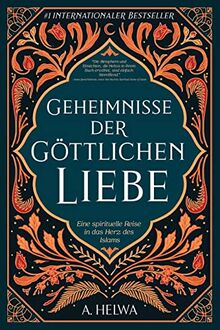 Geheimnisse der Göttlichen Liebe: Eine spirituelle Reise in das Herz des Islams