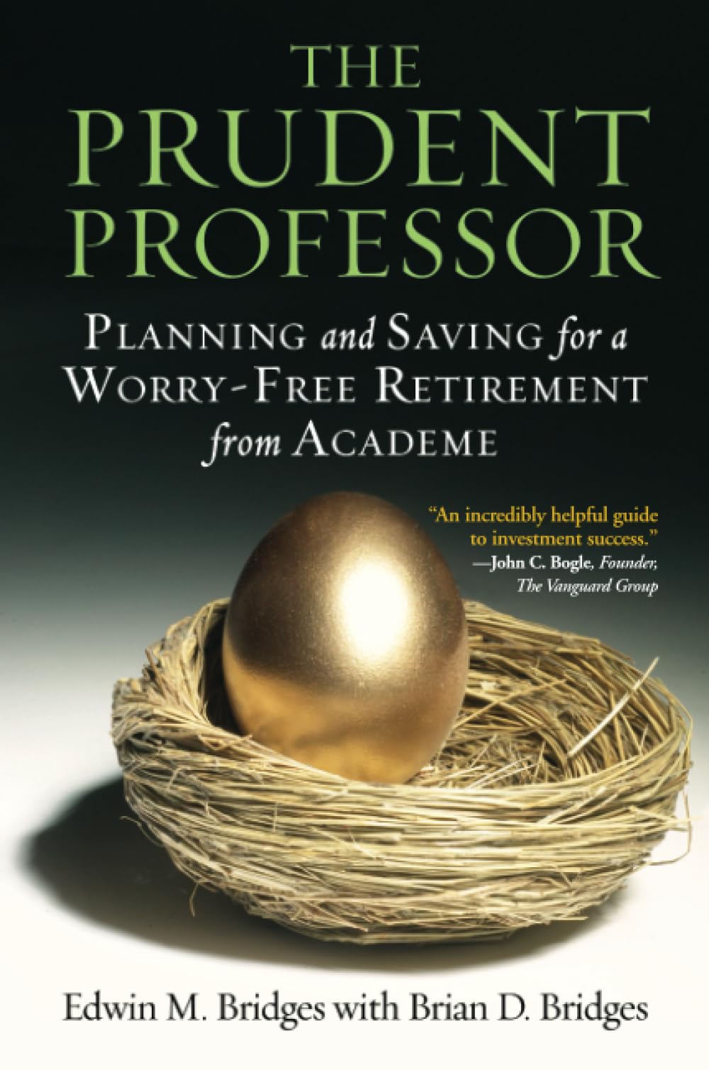 The Prudent Professor: Planning and Saving for a Worry-Free Retirement from Academe