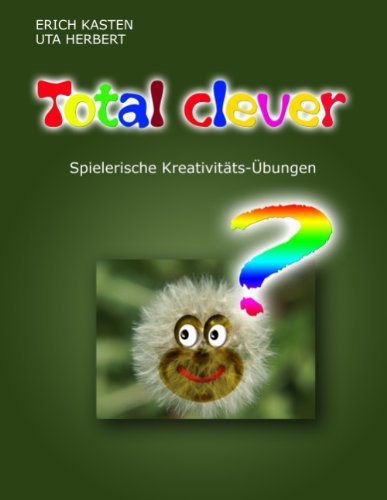 Total Clever: Spielerische Kreativitätsübungen