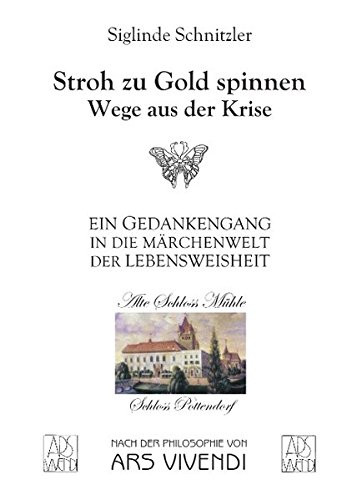 Stroh zu Gold spinnen: Wege aus der Krise