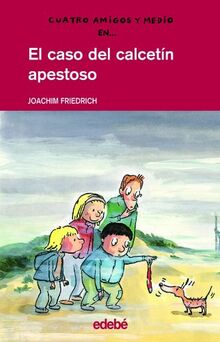 El caso del calcetín apestoso (CUATRO AMIGOS Y MEDIO, Band 12)