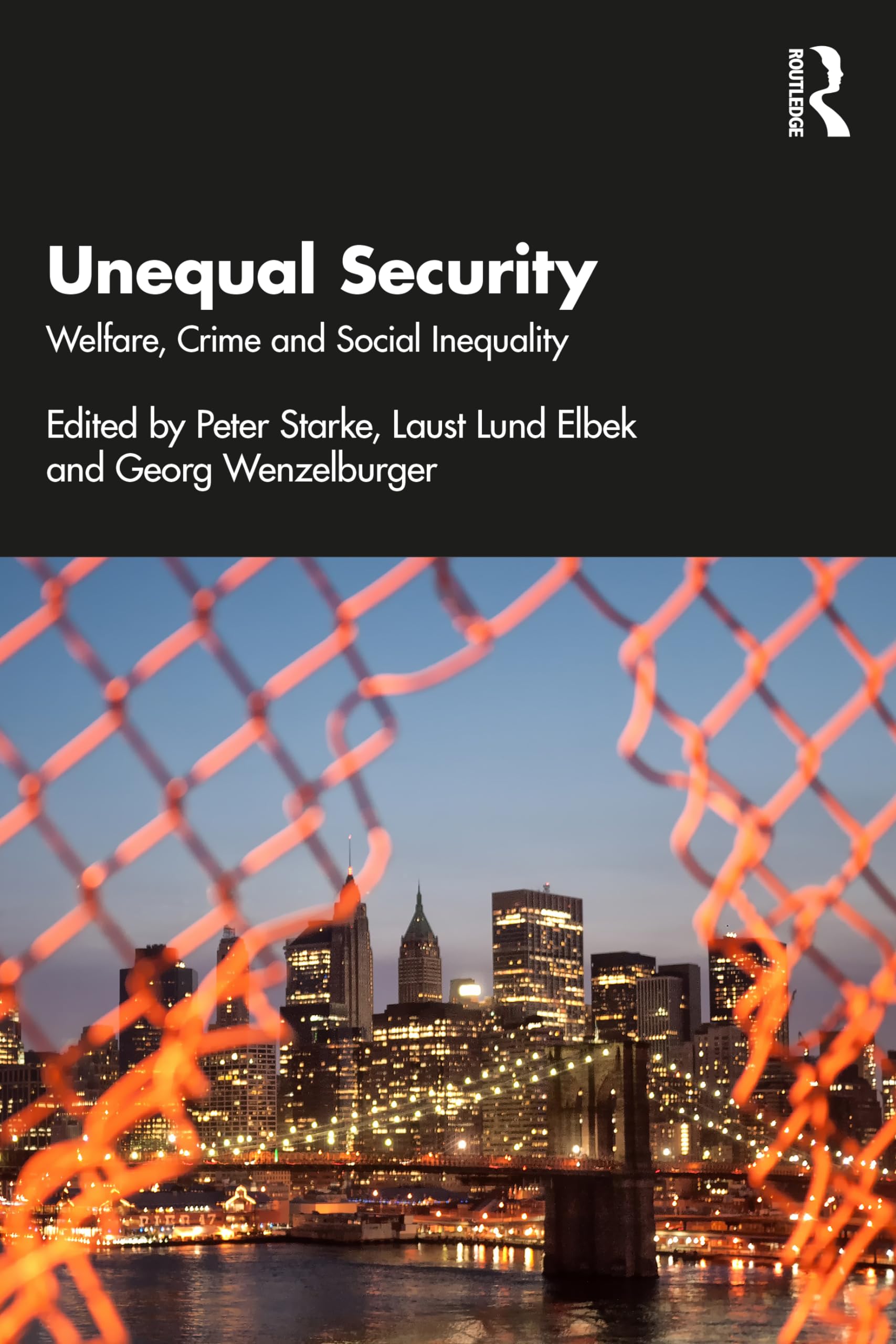 Unequal Security: Welfare, Crime and Social Inequality