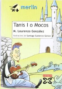 Tanis I o mocos (INFANTIL E XUVENIL - MERLÍN - De 11 anos en diante)