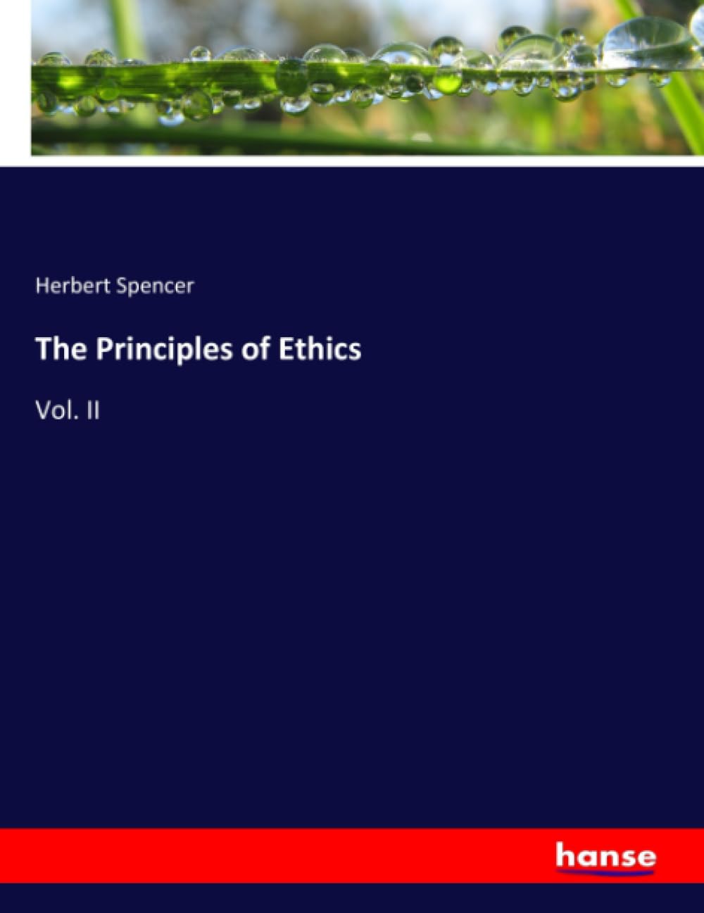 The Principles of Ethics: Vol. II