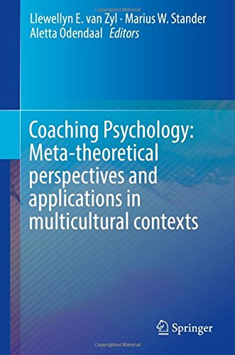 Coaching Psychology: Meta-theoretical perspectives and applications in multicultural contexts