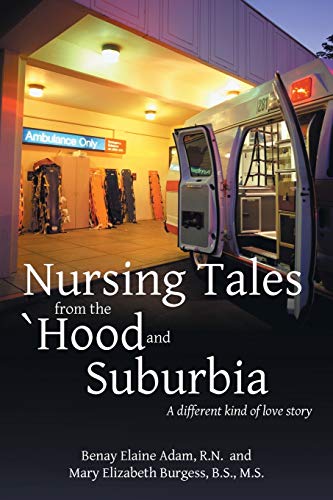 Nursing Tales from the 'Hood and Suburbia: A different kind of love story