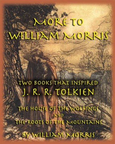 Die Buchhandlung in Oelde hat das Buch More to William Morris: Two Books That Inspired J. R. R. Tolkien-The House of the Wolfings and the Roots of the Mountains
