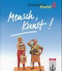 Grundsteine Kunst, Bd.4, Schülerbuch für das 11.-13. Schuljahr: Gymnasium, Gesamtschule ab Klasse 11