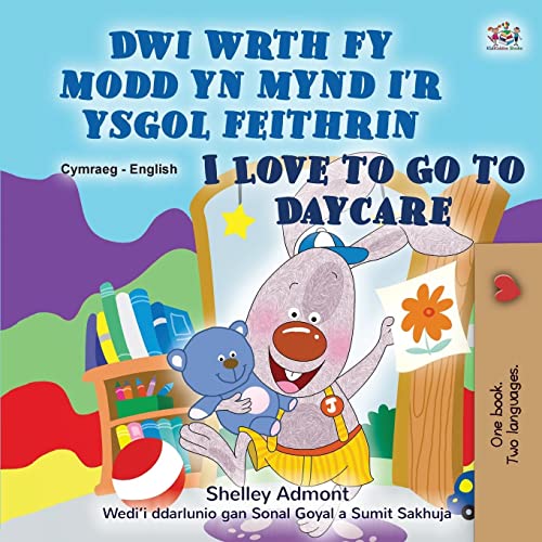 I Love to Go to Daycare (Welsh English Bilingual Book for children) (Welsh English Bilingual Collection)