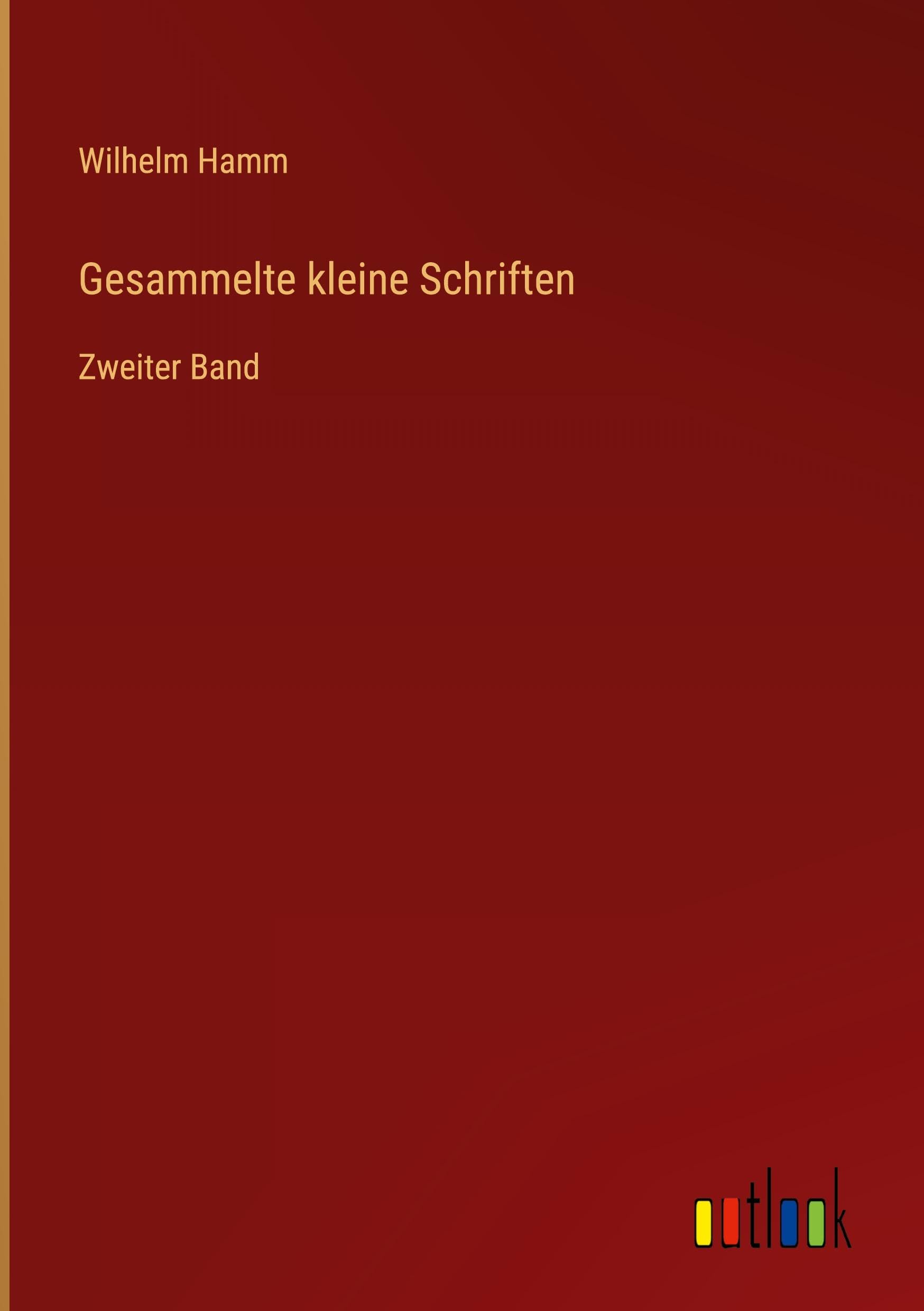 Gesammelte kleine Schriften: Zweiter Band