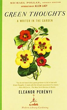 Green Thoughts: A Writer in the Garden (Modern Library Gardening)